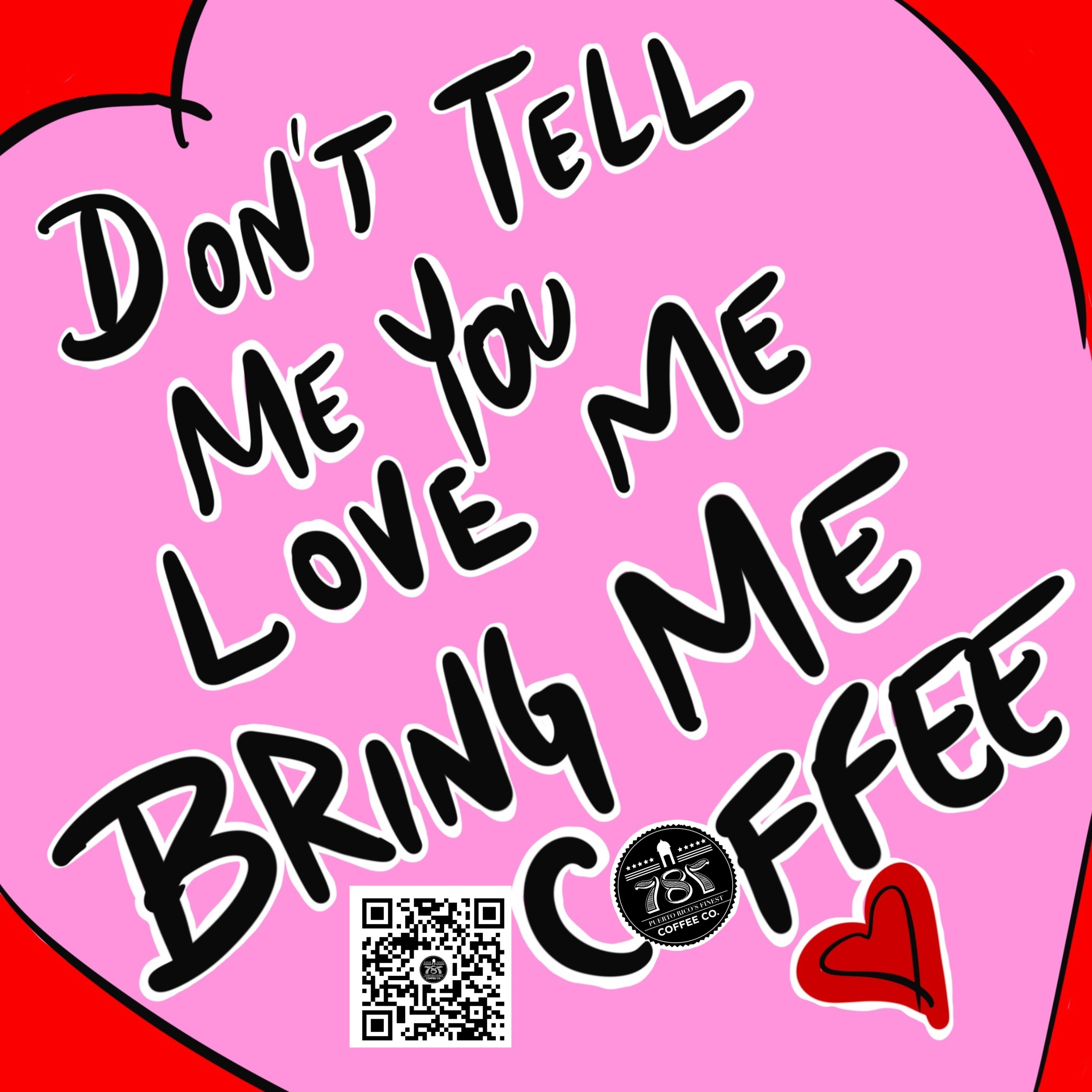 Don't Tell Me You Love Me, Bring Me Coffee Sticker – Perfect for Coffee Lovers & Caffeine Enthusiasts